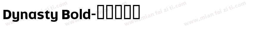 Dynasty Bold字体转换